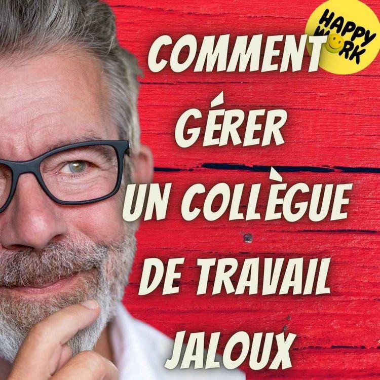 cover art for #1976 - Comment gérer un collègue de travail jaloux 