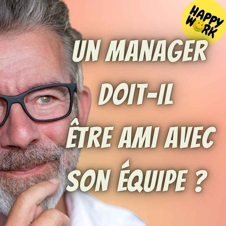 cover art for #2002 - Un manager doit-il être ami avec son équipe ?