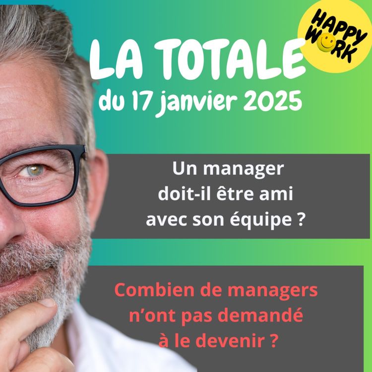 cover art for #2004 - Happy Work - La Totale du 17 janvier 2025