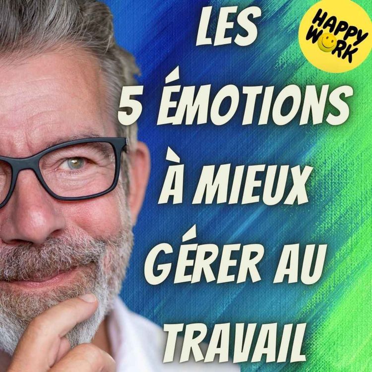 cover art for #2027 - Les 5 émotions à mieux gérer au travail