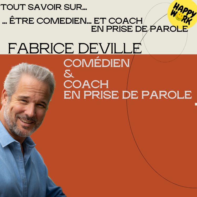 cover art for #2043 - Tout savoir sur... être comédien et coach en prise de parole - entretien avec Fabrice Deville
