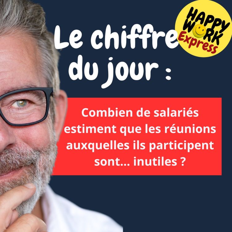 cover art for #2048 - Combien de salariés estiment que les réunions auxquelles ils participent sont... inutiles ?