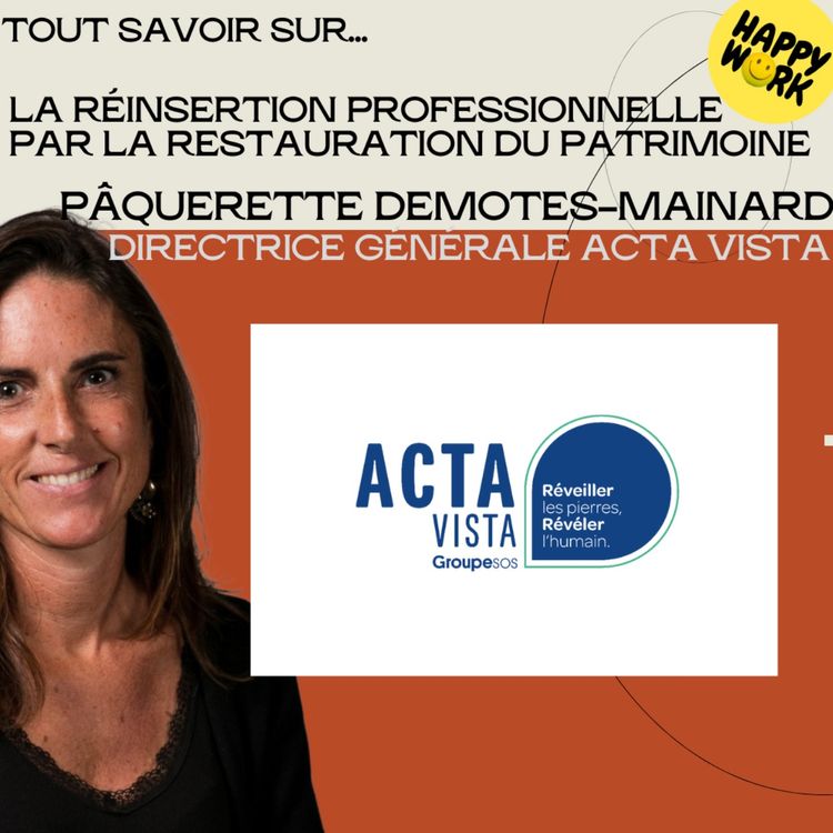 cover art for #2061 - Tout savoir sur... la réinsertion professionnelle par la restauration du patrimoine - Interview de Paquerette Demottes-Mainard - DG d'Acta Vista