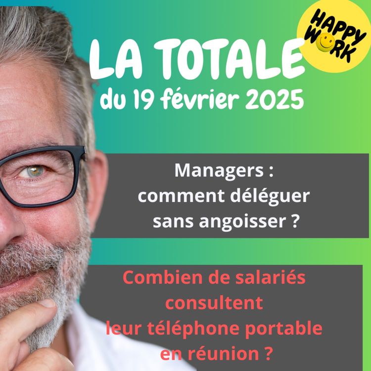 cover art for #2090 - Happy Work - La Totale du 19 février 2025