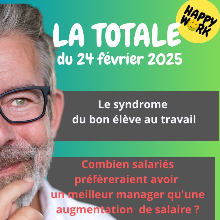 cover art for #2103 - Happy Work - La Totale du 24 février 2025