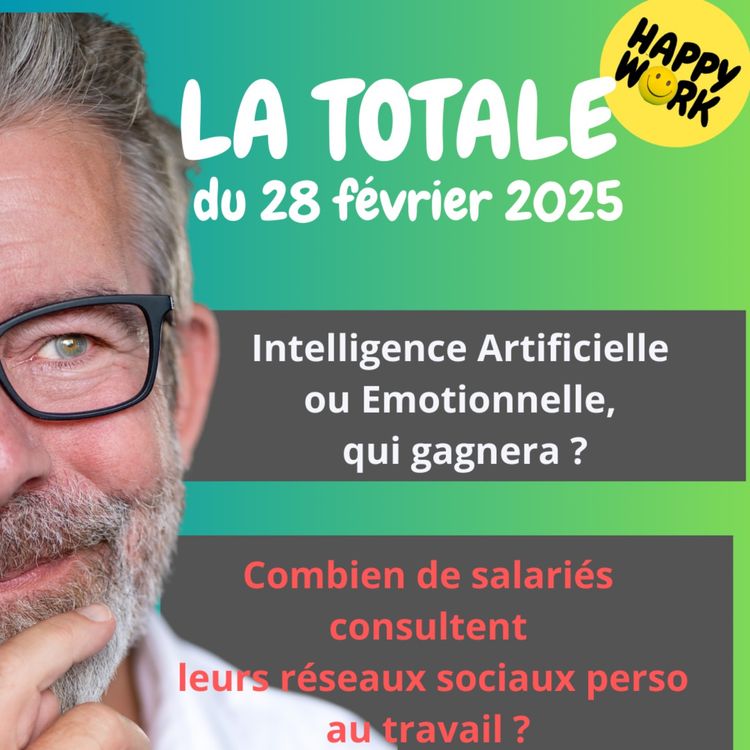 cover art for #2115 - Happy Work - La Totale du 28 février 2025