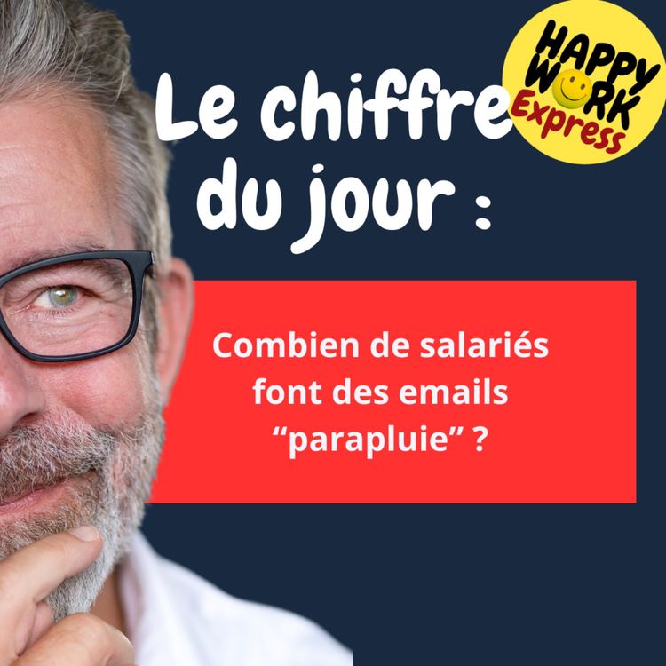 cover art for #2127 - Combien de salariés  font des emails  “parapluie” ? 