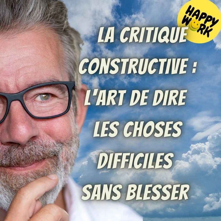 cover art for #2139 - La critique constructive : L'art de dire les choses difficiles sans blesser 