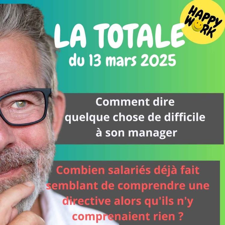 cover art for #2150 - Happy Work - La Totale du 13 mars 2025