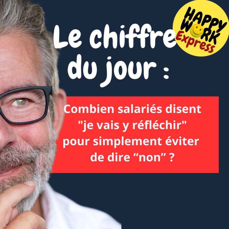 cover art for #2152 - Combien salariés disent "je vais y réfléchir" pour simplement éviter de dire “non” ?