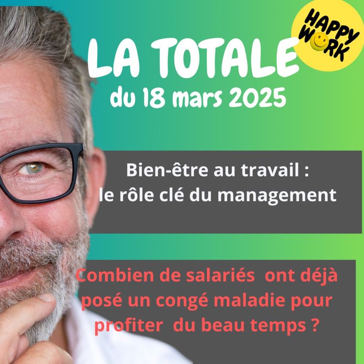 cover art for #2161 -  Happy Work - La Totale du 18 mars 2025