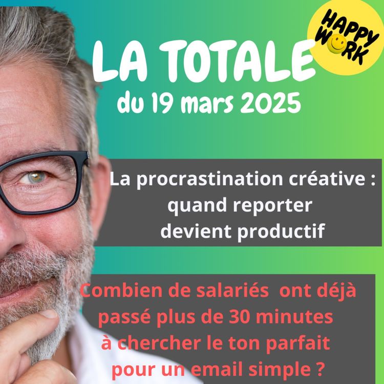 cover art for #2164 - Happy Work - La Totale du 19 mars 2025