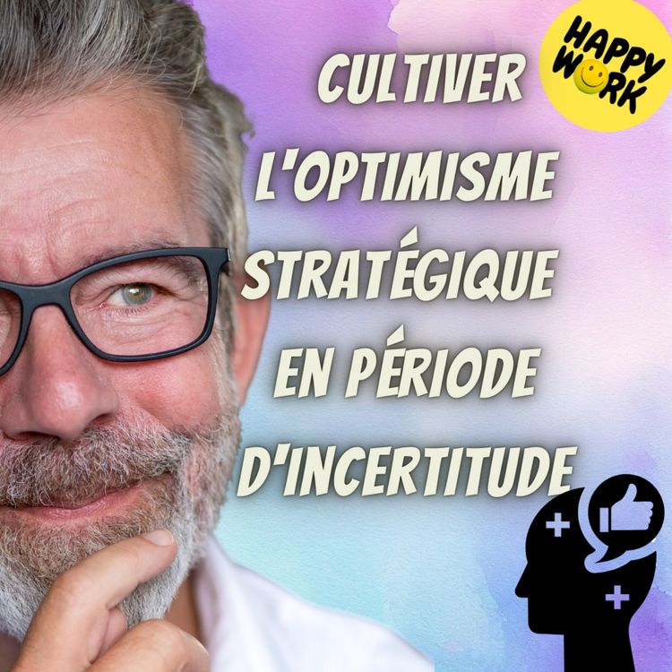 cover art for #2198 - Cultiver l'optimisme stratégique en période d'incertitude