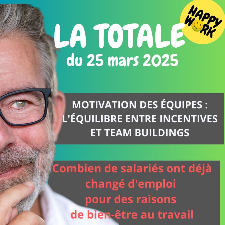 cover art for #2178 - Happy Work - La Totale du 25 mars 2025