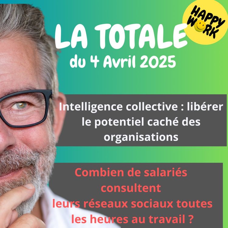 cover art for #2206 - Happy Work - La Totale du 4 avril 2025