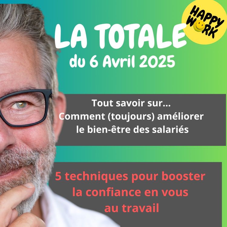 cover art for #2210 - Happy Work - La Totale du 6 avril 2025
