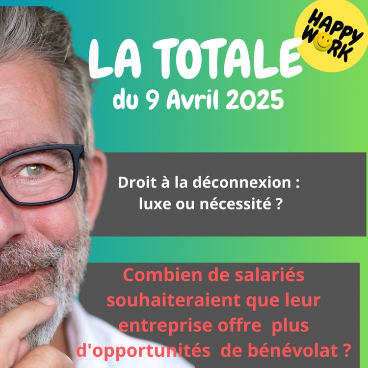 cover art for #2219 - Happy Work - La Totale du 9 avril 2025