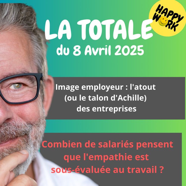 cover art for #2216 - Happy Work - La Totale du 8 avril 2025