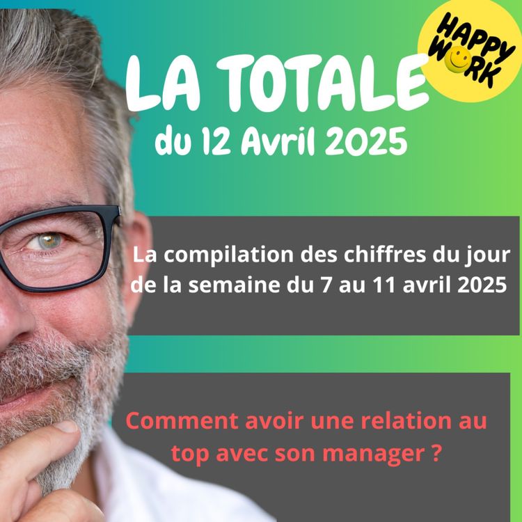 cover art for #2227 - Happy Work - La Totale du 11 avril 2025