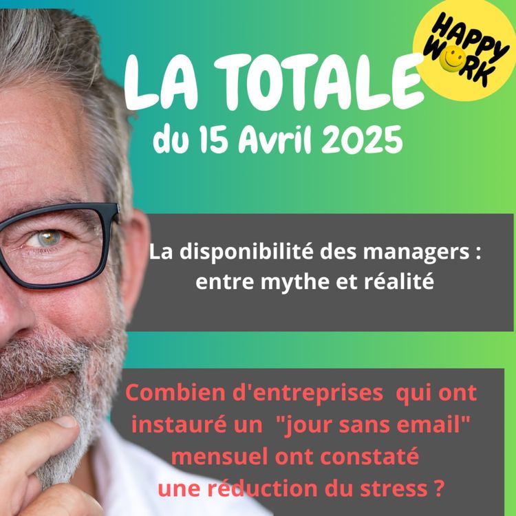 cover art for #2234 - Happy Work - La Totale du 15 avril 2025