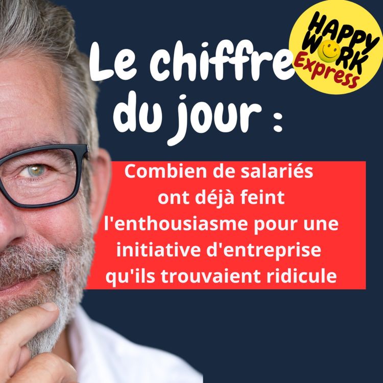 cover art for #2249 - Combien de salariés ont déjà feint l'enthousiasme pour une initiative d'entreprise qu'ils trouvaient ridicule