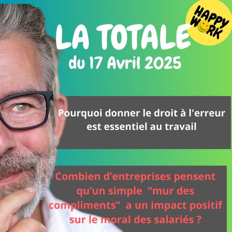 cover art for #2240 - Happy Work - La Totale du 17 avril 2025