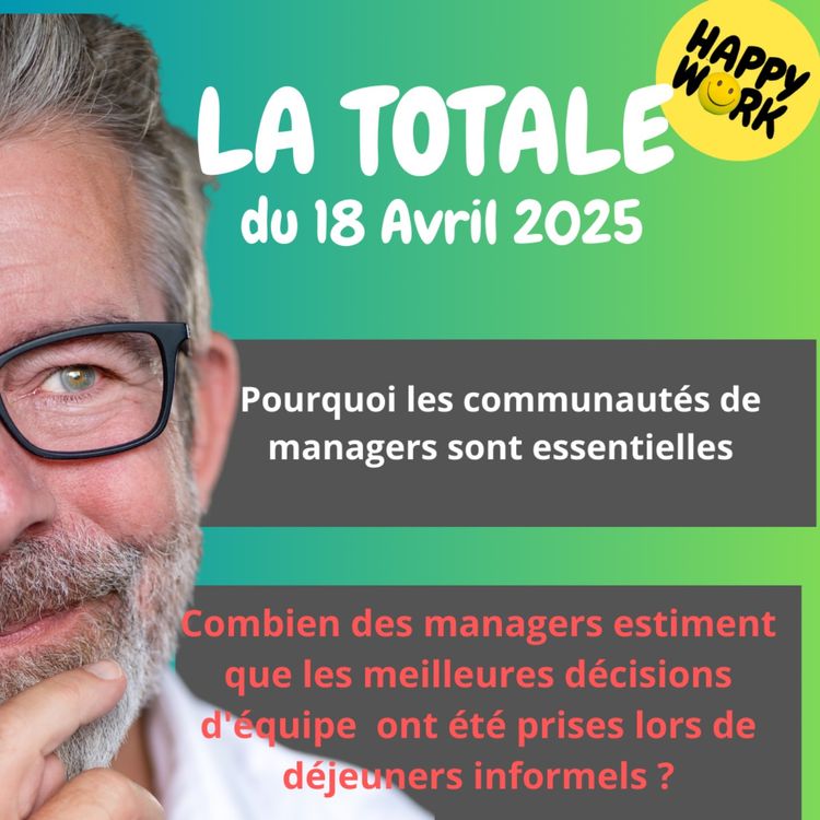 cover art for #2243 - Happy Work - La Totale du 18 avril 2025
