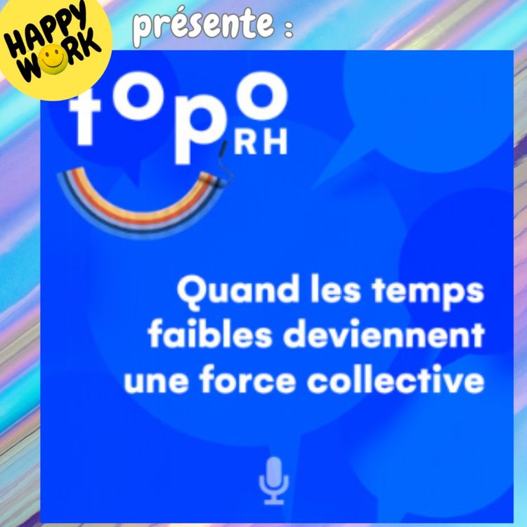 cover art for TOPO RH - "Quand les temps faibles deviennent une force collective" avec Claude Monnier, ancien DRH chez Sony Music
