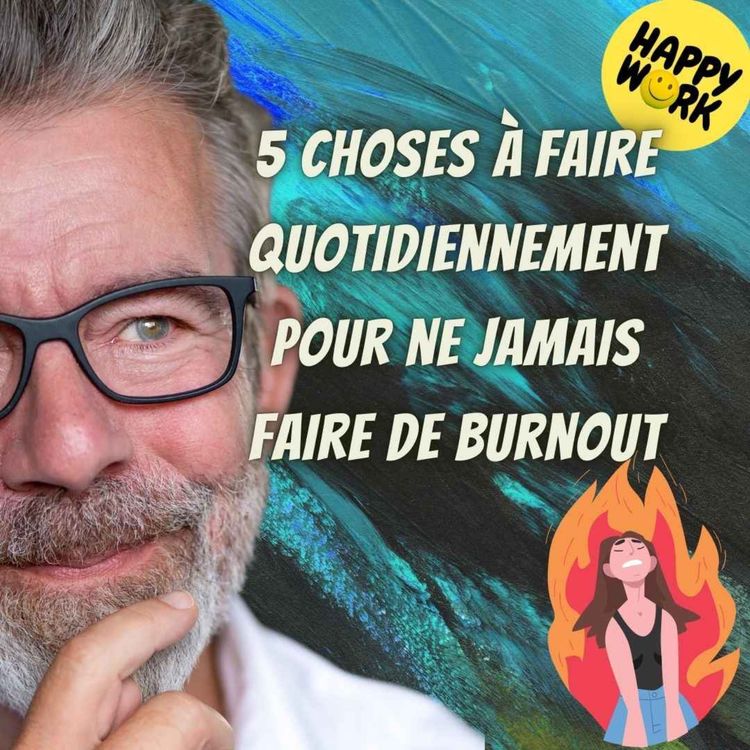 cover art for 2299 - 5 choses à faire quotidiennement pour ne JAMAIS faire de burnout