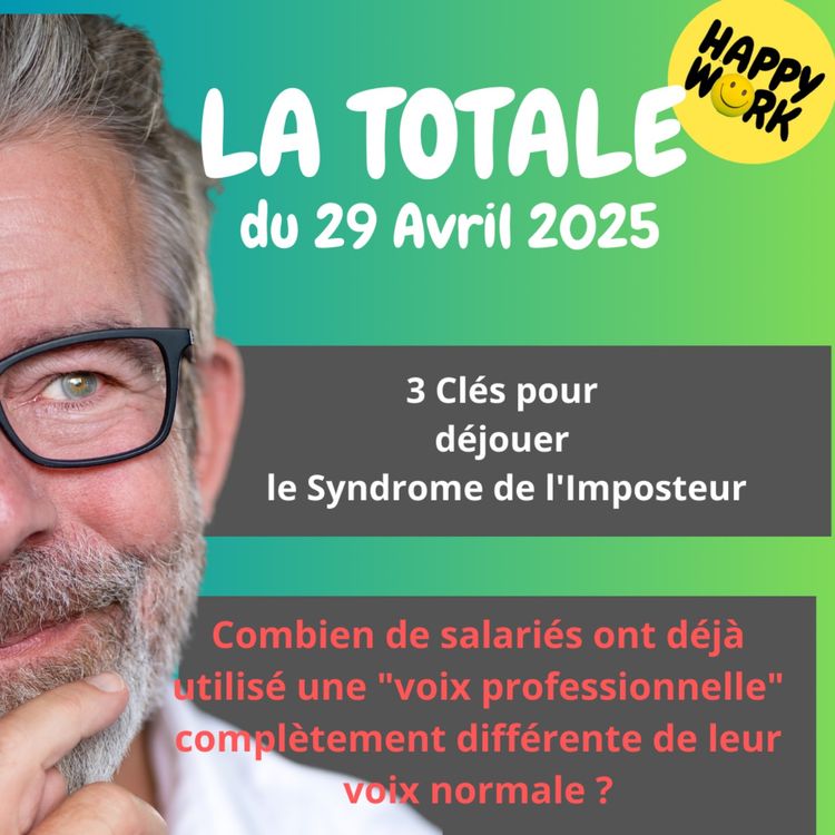 cover art for #2269 - Happy Work - LA TOTALE du 29 avril 2025