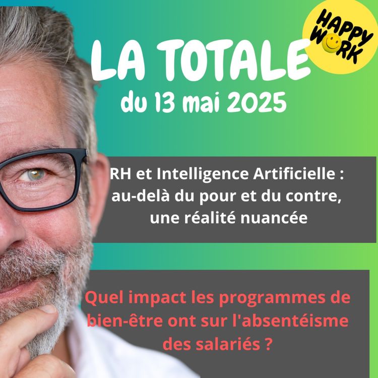 cover art for #2295 - Happy Work - LA TOTALE du 13 mai 2025
