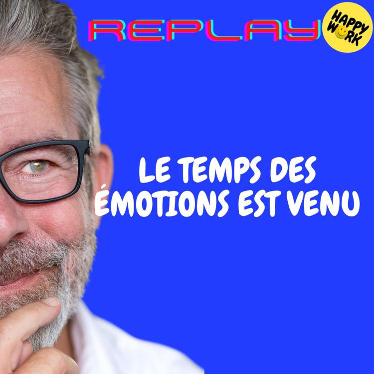 cover art for REPLAY- LE TEMPS DES ÉMOTIONS EST VENU