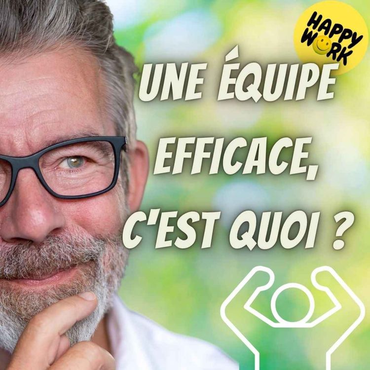 cover art for #2315 - Une équipe efficace, c'est quoi ?
