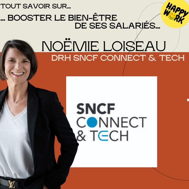 cover art for #2322- Tout savoir sur... booster le bien-être de ses salariés - Interview de Noëmie Loiseau - DRH SNCG Connect & Tech