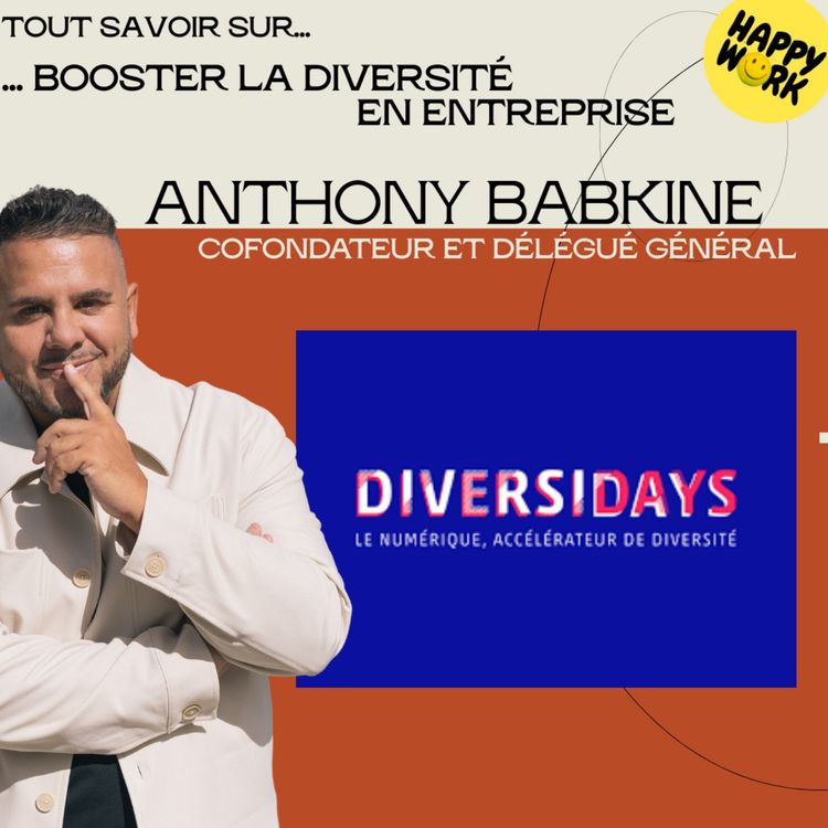 cover art for #2333 - tout savoir sur... booster la diversité en entreprise - entretien avec Anthony Babkine - cofondateur et délégué général Diversidays