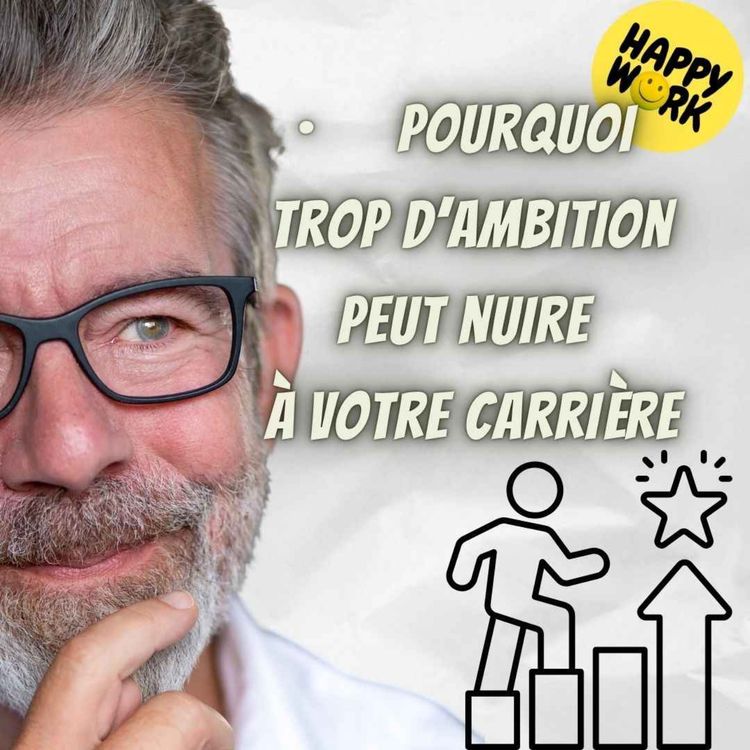 cover art for #2388- Pourquoi trop d’ambition peut nuire à votre carrière