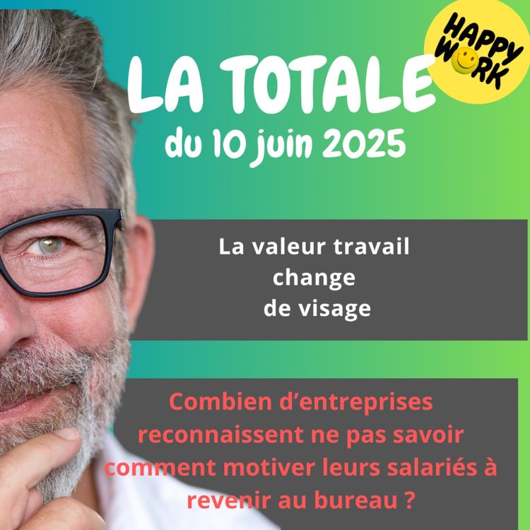 cover art for #2352- Happy Work - LA TOTALE du 10 juin 2025