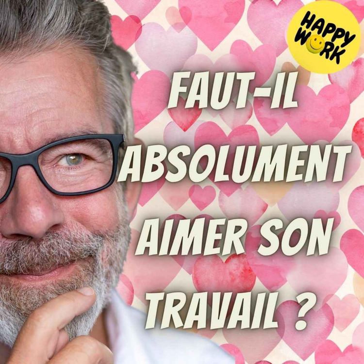 cover art for #2396 - Faut-il absolument aimer son travail ?