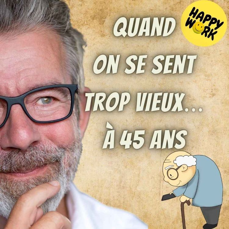 cover art for 2405- Quand on se sent trop vieux… à 45 ans 