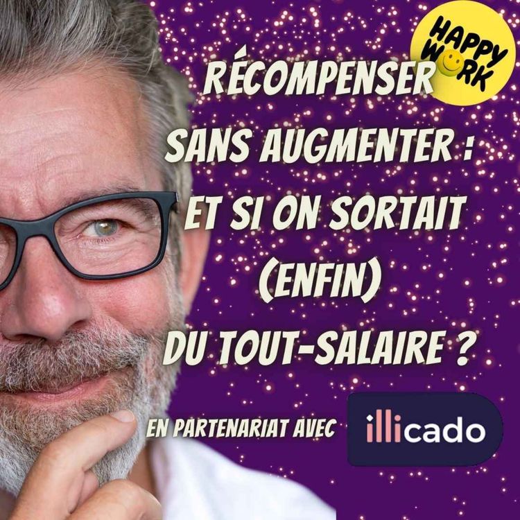 cover art for #2382 -Récompenser sans augmenter : et si on sortait (enfin) du tout-salaire ? 