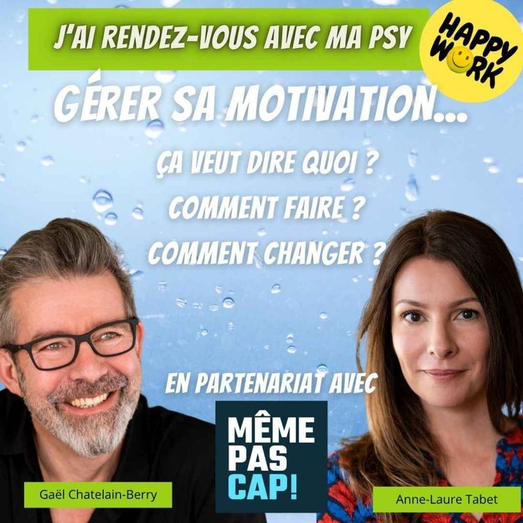 cover art for #2385 - J'ai rendez-vous avec ma psy : comment (bien) gérer sa motivation ?