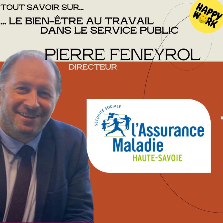 cover art for #2395- Tout savoir sur... le bien-être au travail dans le service public - Interview de Pierre Feneyrol - Directeur CPAM Haute Savoie