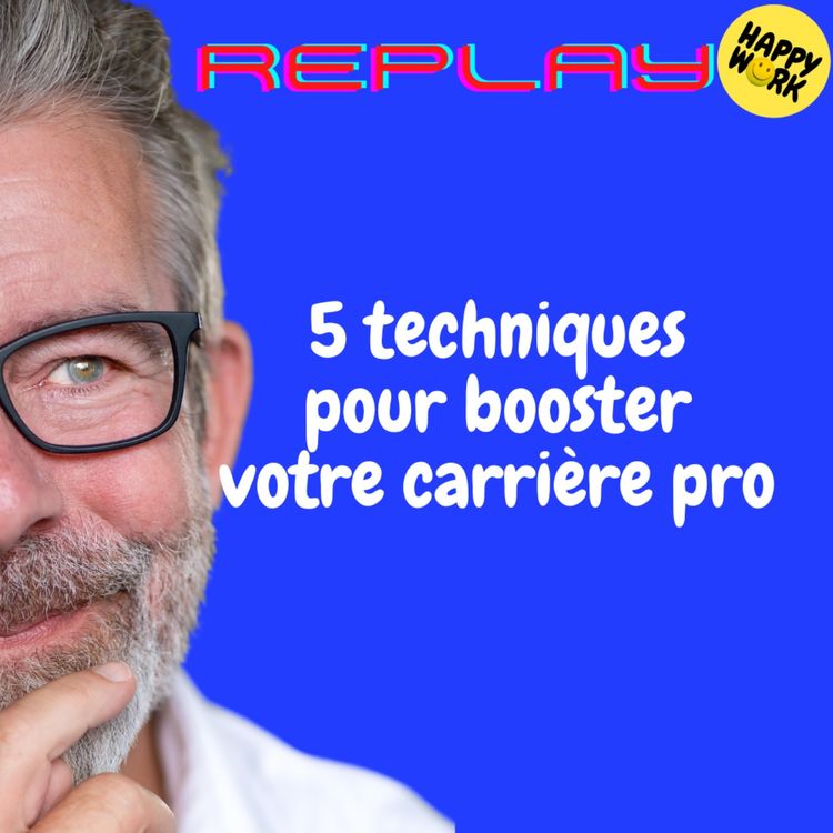 cover art for REPLAY-5 techniques pour booster votre carrière pro 