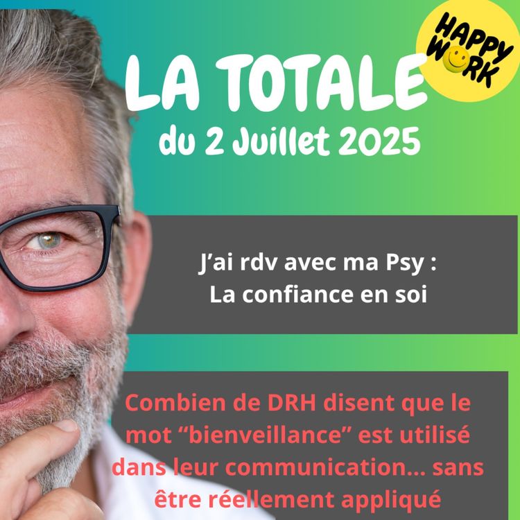 cover art for #2404- Happy Work - LA TOTALE du 2 juillet 2025