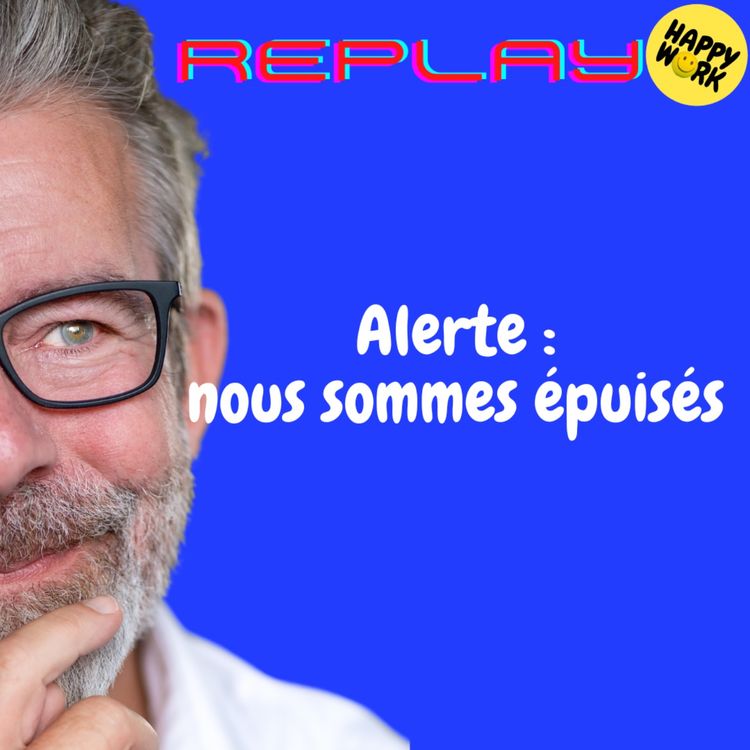 cover art for REPLAY- Alerte : nous sommes épuisés