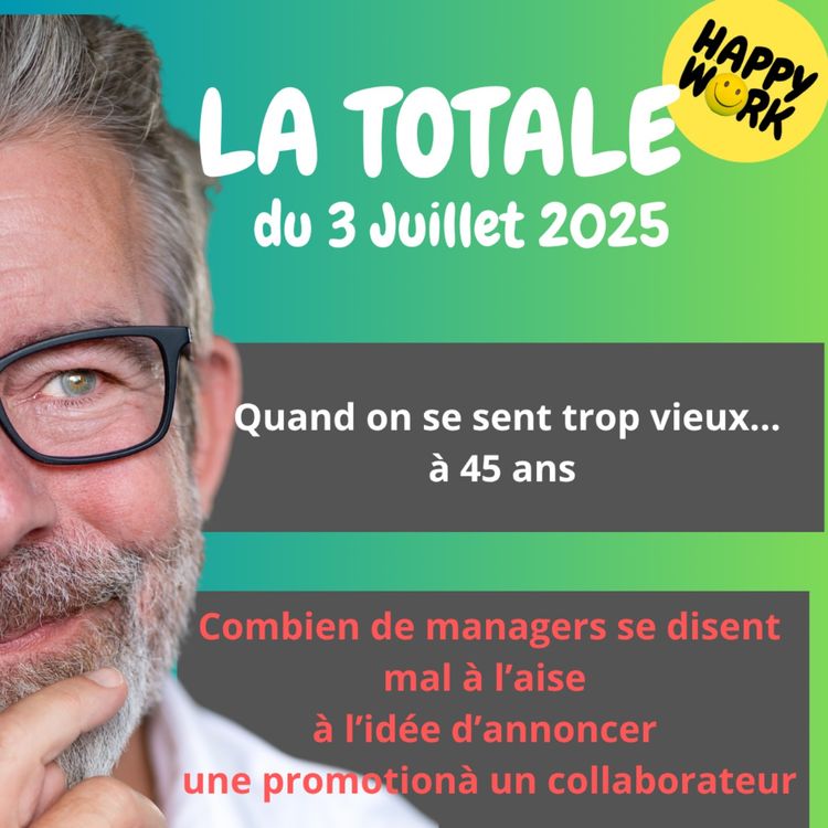 cover art for #2407- Happy Work - LA TOTALE du 3 juillet 2025