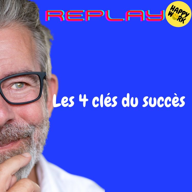 cover art for REPLAY-Les 4 clés du succès
