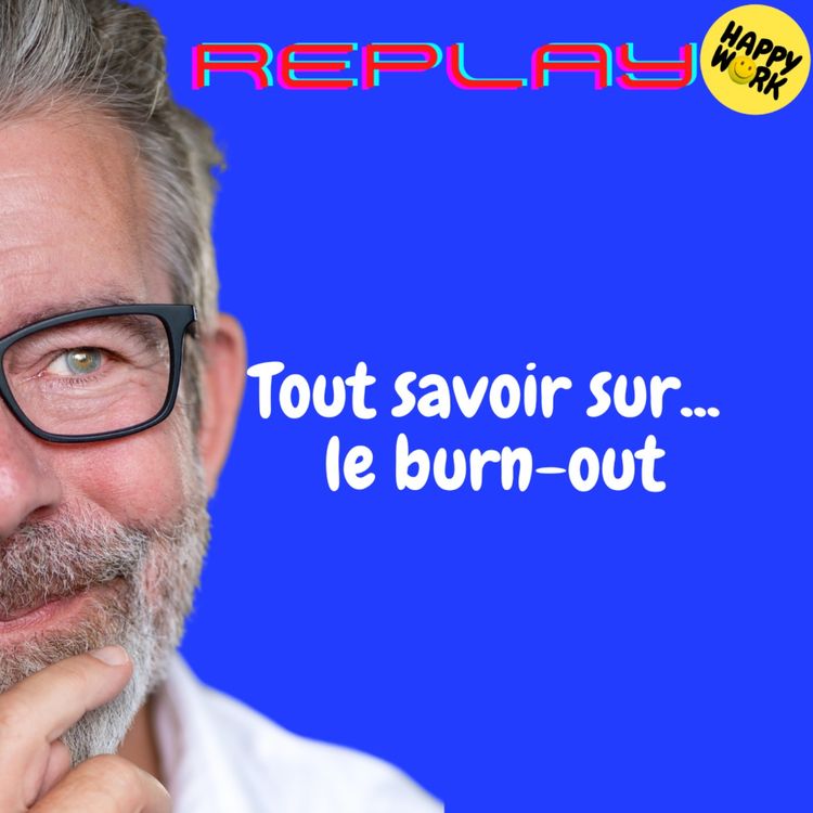 cover art for REPLAY-Tout savoir sur... le burn-out