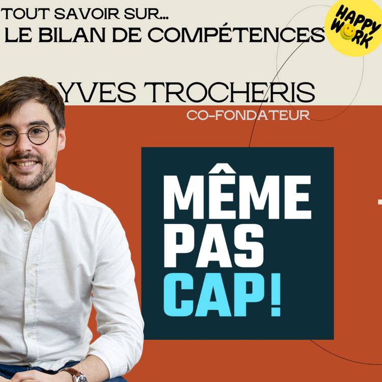cover art for #2428- Tout savoir sur... le bilan de compétences - entretien avec Yves Trocheris - cofondateur de Même pas Cap !