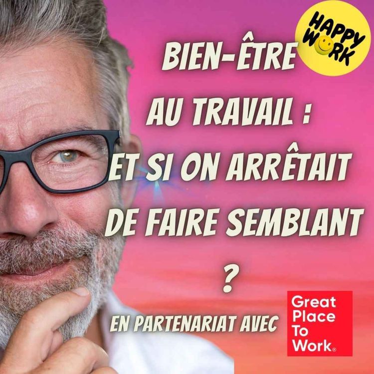 cover art for #2416 - Bien-être au travail : et si on arrêtait de faire semblant ?